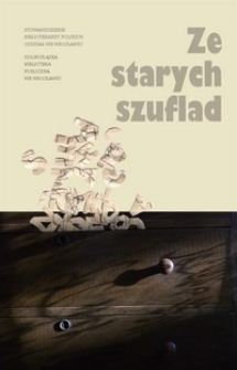 Ze starych szuflad : pamiątka obchodu dwudziestopięciolecia pracy naukowej prof. Tadeusza Mikulskiego wznowiona w stulecie Jego urodzin