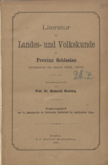Literatur der Landes- und Volkskunde der Provinz Schlesien umfassend die Jahre .... [T. 2]: 1904-1906