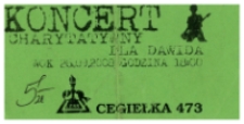 Bilet na koncert charytatywny dla Dawida [Dokument życia społecznego]