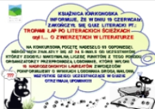 Tropami łap po literackich ścieżkach czyli... o zwierzętach w literaturze - afisz [Dokument życia społecznego]