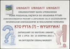 Kto pyta (?) - wygrywa - afisz [Dokument życia społecznego]