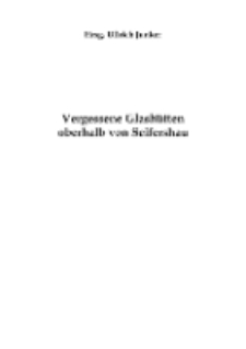 Vergessene Glash&uuml;tten oberhalb von Seifershau [Dokument elektroniczny]
