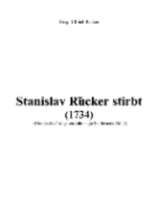 Stanislav Rücker stirbt (1734) [Dokument elektroniczny]
