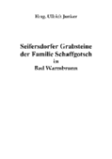 Seifersdorfer Grabsteine der Familie Schaffgotsch in Bad Warmbrunn [Dokument elektroniczny]