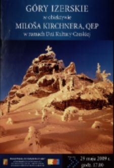 Góry Izerskie w obiektywie Miloša Kirchnera : QEP w ramach Dni Kultury Czeskiej - plakat [Dokument życia społecznego]