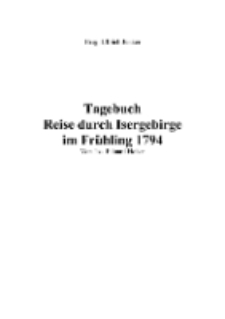 Tagebuch Reise durch Isergebirge im Frühling 1794 [Dokument elektroniczny]