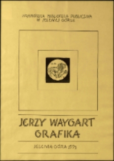 Jerzy Waygart : grafika - afisz [Dokument życia społecznego]