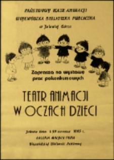 Teatr Animacji w oczach dzieci - afisz [Dokument życia społecznego]