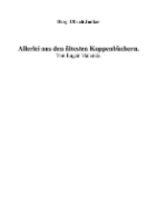 Allerlei aus den &auml;ltesten Koppenb&uuml;chern [Dokument elektroniczny]
