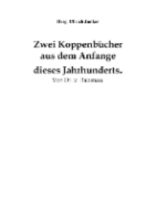 Zwei Koppenbücher aus dem Anfange dieses Jahrhunderts [Dokument elektroniczny]