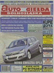 Auto Giełda Dolnośląska : regionalna gazeta ogłoszeniowa, 2003, nr 76 (1038) [4.08]