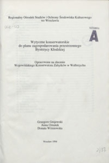 Wytyczne konserwatorskie do planu zagospodarowania przestrzennego Bystrzycy Kłodzkiej : opracowane na zlecenie Wojewódzkiego Konserwatora Zabytków w Wałbrzychu