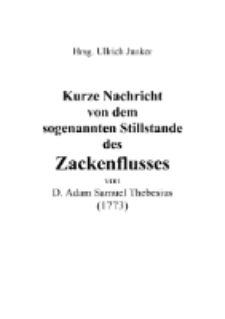 Kurze Nachricht von dem sogenannten Stillstande des Zackenflusses von D. Adam Samuel Thebesius (1773) [Dokument elektroniczny]