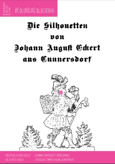 Die Silhouetten von Johann August Eckert aus Cunnersdorf [Dokument elektroniczny]