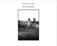 Kamila Szuba : Kopaniec - katalog [Dokument elektroniczny]