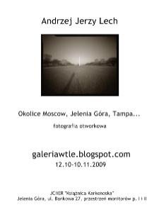 Andrzej Jerzy Lech - Okolice Moscow, Jelenia Góra, Tampa... - plakat [Dokument życia społecznego