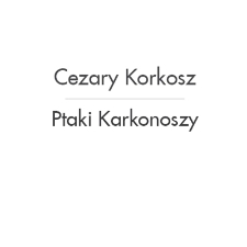 Cezary Korkosz - Ptaki Karkonoszy - katalog [Dokument elektroniczny]
