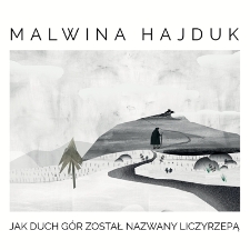Malwina Hajduk - Jak Duch Gór został Liczyrzepą - katalog [Dokument elektroniczny]