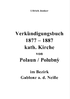 Verkündigungsbuch 1877-1887 kath. Kirche von Polaun / Polubný im Bezirk Gablonz a. d. Neiße [Dokument elektroniczny]