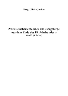 Zwei Reiseberichte über das Jsergebirge aus dem Ende des 18. Jahrhunderts [Dokument elektroniczny]