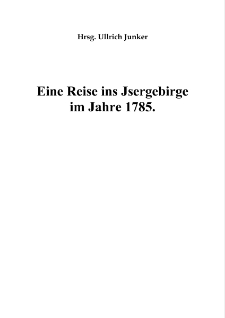 Eine Reise ins Jsergebirge im Jahre 1785 [Dokument elektroniczny]