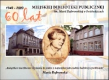 60 [Sześćdziesiąt] lat Miejskiej Biblioteki Publicznej im. Marii Dąbrowskiej w Świebodzicach : 1949-2009 [Dokument ikonograficzny]