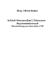 Schloß Wernersdorf / Pakoszow : Repräsentationssaal Beschreibung aus dem Jahre 1738 [Dokument elektroniczny]