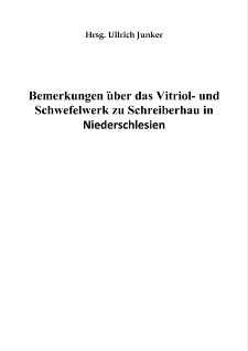 Bemerkungen über das Vitriol- und Schwefelwerk zu Schreiberhau in Niederschlesien [Dokument elektroniczny]