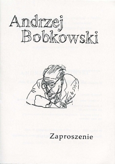 Andrzej Bobkowski - chuligan wolności - zaproszenie [Dokument życia społecznego]