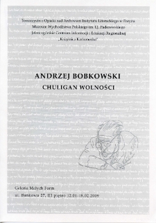 Andrzej Bobkowski - chuligan wolności - plakat [Dokument życia społecznego]