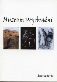 Muzeum Wyobraźni : [wernisaż wystawy Leszka Żuka] - zaproszenie [Dokument życia społecznego]