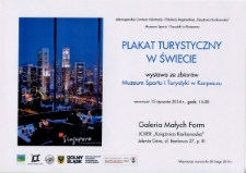 Plakat turystyczny w świecie : wystawa ze zbiorów Muzeum Sportu i Turystyki w Karpaczu - plakat [Dokument życia społecznego]