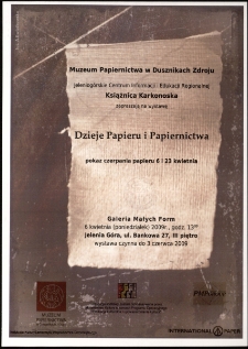 Dzieje Papieru i Papiernictwa - plakat [Dokument życia społecznego]