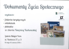 Dokumenty Życia Społecznego : wystawa folderów turystycznych, widokówek, plakatów ze zbiorów Książnicy Karkonoskiej - plakat [Dokument życia społecznego]