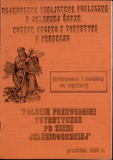 Polskie przewodniki turystyczne po Ziemi Jeleniog&oacute;rskiej - katalog [Dokument życia społecznego]