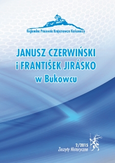 Zeszyty Historyczne. Janusz Czerwiński i František Jirásko w Bukowcu, 2015, nr 2 [Dokument elektroniczny]