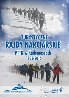 Zeszyty Historyczne. Turystyczne rajdy narciarskie PTTK w Karkonoszach 1953-2015, 2015, nr 3 [Dokument elektroniczny]