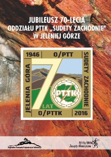 Zeszyty Historyczne. Jubileusz 70-lecia Oddziału PTTK "Sudety Zachodnie" w Jeleniej G&oacute;rze, 2016, nr 7 (11) [Dokument elektroniczny]