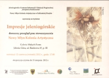 Impresje jeleniog&oacute;rskie : doroczny przegląd prac stowarzyszenia Nowy Młyn Kolonia Artystyczna - plakat [Dokument życia społecznego] - plakat [Dokument życia społecznego]
