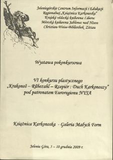 Krakono&scaron; - Rũbezahl - Rzepi&oacute;r : duch Karkonoszy : wystawa pokonkursowa VI konkursu plastycznego pod patronatem Euroregionu NYSA - afisz [Dokument elektroniczny]