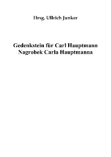 Gedenkstein für Carl Hauptmann = Nagrobek Carla Hauptmanna [Dokument elektroniczny]