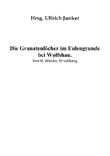 Die Granatenl&ouml;cher im Eulengrunde bei Wolfshau [Dokument elektroniczny]