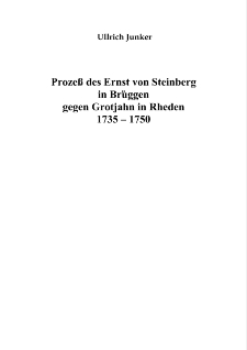 Prozess des Ernst von Steinberg in Brüggen gegen Grotjahn in Rheden 1735-1750 [Dokument elektroniczny]