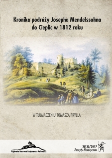 Zeszyty Historyczne. Kronika podróży Josepha Mendelssohna do Cieplic w 1812 roku, 2017, nr 2 (13) [Dokument elektroniczny]