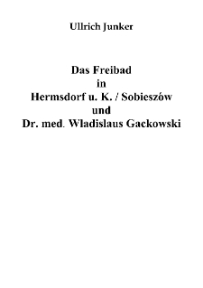 Das Freibad in Hermsdorf u. K. / Sobieszów und Dr. med. Wladislaus Gackowski [Dokument elektroniczny]