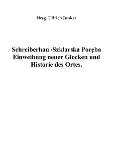 Schreiberhau / Szklarska Poręba Einweihung neuer Glocken und Historie des Ortes [Dokument elektroniczny]