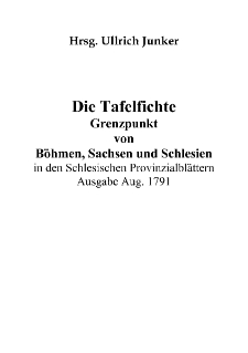 Die Tafelfichte Grenzpunkt von Böhmen, Sachsen und Schlesienin den Schlesischen Provinzialblättern Ausgabe Aug. 1791 [Dokument elektroniczny]