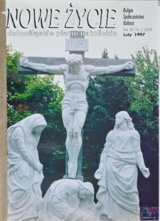 Nowe Życie: dolnośląskie pismo katolickie: religia, kultura, społeczeństwo, 1997, nr 2 (269)