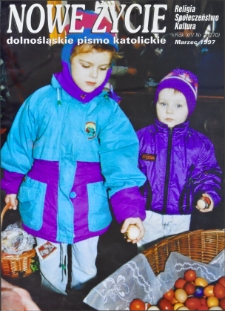 Nowe Życie: dolnośląskie pismo katolickie: religia, kultura, społeczeństwo, 1997, nr 3 (270)