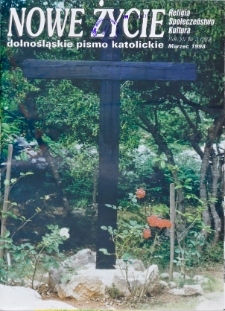 Nowe Życie: dolnośląskie pismo katolickie: religia, kultura, społeczeństwo, 1998, nr 3 (282)